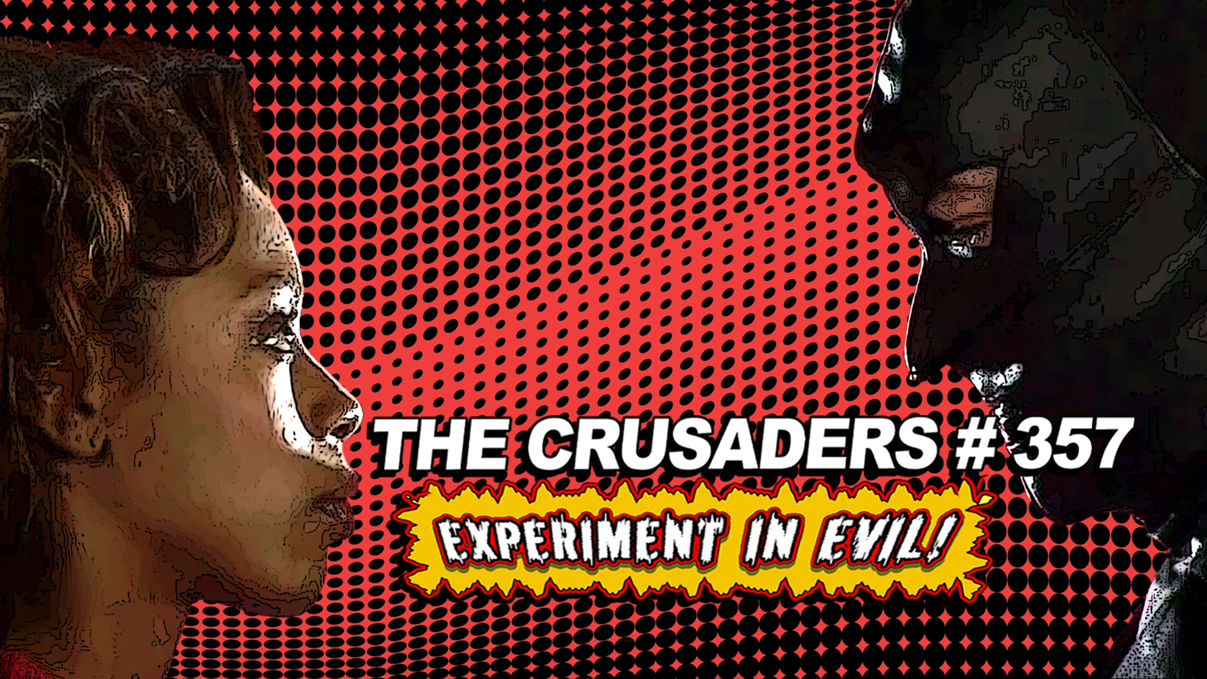 The Crusaders #357: Experiment in Evil! Director's Cut poster